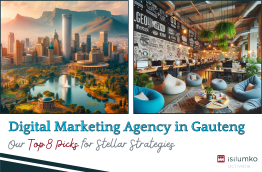 Digital Marketing Agency in Gauteng: Our Top 8 Picks for Stellar Strategies